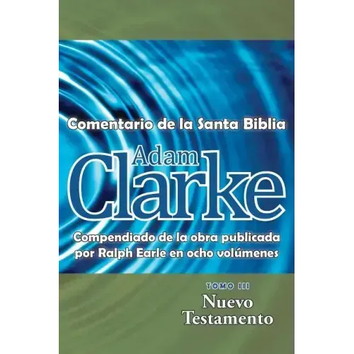 Adam Clarke, Comentario de La Santa Biblia, Tomo 3