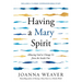 Having a Mary Spirit: Allowing God to Change Us from the Inside Out