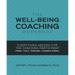 Well-Being Coaching Workbook: Everything Needed for the Coaching Participant