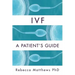 Ivf: A Patient's Guide