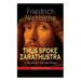 THUS SPOKE ZARATHUSTRA - A Book for All and None (World Classics Series): Philosophical Novel