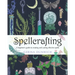 Spellcrafting: A Beginner's Guide to Creating and Casting Effective Spells
