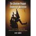 The Shadow Puppet Theatre of Malaysia: A Study of Wayang Kulit with Performance Scripts and Puppet Designs