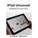 iPad Unusual: The Manual for Smart Users