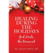 Healing During the Holidays: God Heals the Bereaved