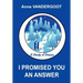 I Promised You an Answer: A Study of Dreams