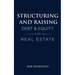 Structuring and Raising Debt & Equity for Real Estate