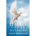 Holy Spirit, My Friend