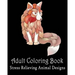 Adult coloring pages: Stress Relieving Animal Designs: Coloring For Relax