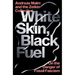 White Skin, Black Fuel: On the Danger of Fossil Fascism