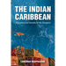 The Indian Caribbean: Migration and Identity in the Diaspora
