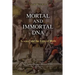 Mortal and Immortal DNA: Science and the Lure of Myth