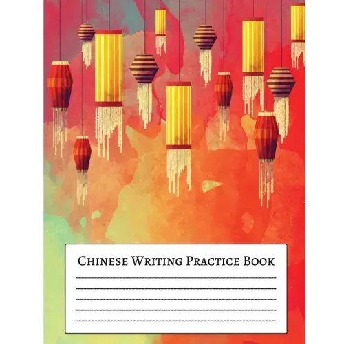 Chinese Writing Practice Book: For Beginner Practice Chinese Workbook with Grid Lines 8.5x11" Creative Calligraphy