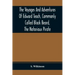 The Voyages And Adventures Of Edward Teach, Commonly Called Black Beard, The Notorious Pirate: With An Account Of The Origin And Progress Of The Roman