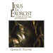 Jesus the Exorcist