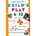 Child's Play 6 - 12: 160 Instant Activities, Crafts, and Science Projects for Grade Schoolers