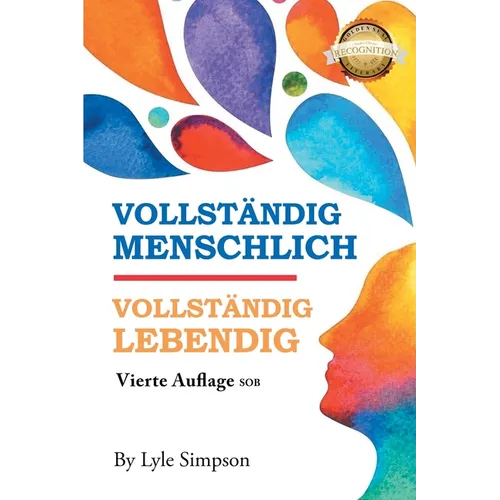 Vollständig Menschlich / Vollständig Lebendig: Vierte Auflage SOB