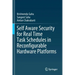 Self Aware Security for Real Time Task Schedules in Reconfigurable Hardware Platforms
