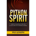 Python Spirit: Complete Deliverance from the Python Spirit with Powerful Prayers