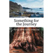 Something for the Journey: Stories by Richard Cortez Day