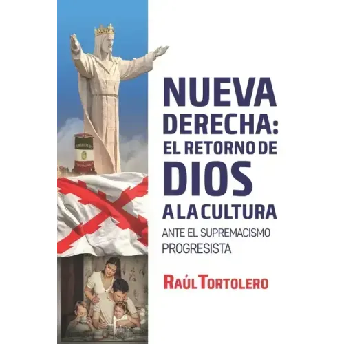 La nueva derecha: el retorno de Dios a la cultura: Ante el supremacismo progresista