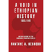 A Void in Ethiopian History 1865-1941: Untold History of the Southern Ethiopian Peoples