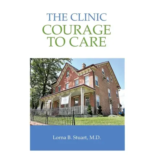 The Clinic: Courage to Care