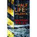 The Half Life of Valery K
