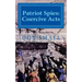 Patriot Spies: Coercive Acts