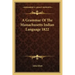 A Grammar of the Massachusetts Indian Language 1822