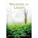 Walking in Light: The Everyday Empowerment of a Shamanic Life
