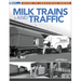 Milk Trains and Traffic