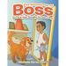 The Adventures of Boss: The Dog That Thought He Was a Boy.