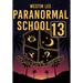 Paranormal School 13: True Stories as Told by the Students of PS13