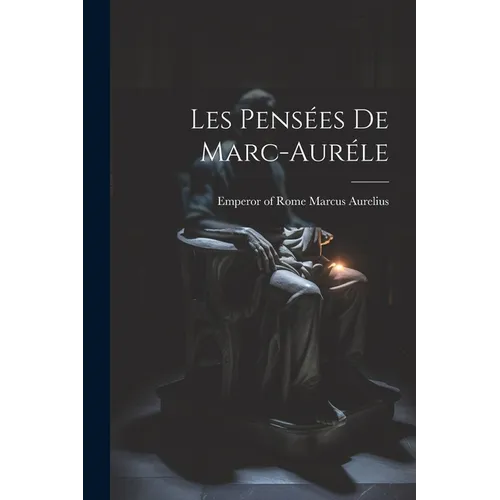 Les Pensées De Marc-auréle