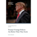 Trump's Foreign Policies Are Better Than They Seem