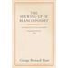 The Shewing-Up of Blanco Posnet - With Preface on the Censorship