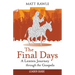 The Final Days Leader Guide: A Lenten Journey Through the Gospels