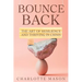 Bounce Back: The Art of Resilience and Thriving in Crisis