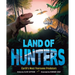 Land of Hunters: Earth's Most Fearsome Predators
