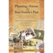 Planning a Future for Your Family's Past: Second Edition