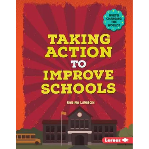 Taking Action to Improve Schools