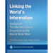 Linking the World's Information: Essays on Tim Berners-Lee's Invention of the World Wide Web
