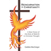 Reincarnation in Christianity: A New Vision of the Role of Rebirth in Christian Thought