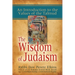 The Wisdom of Judaism: An Introduction to the Values of the Talmud