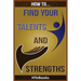 How To Find Your Talents and Strengths