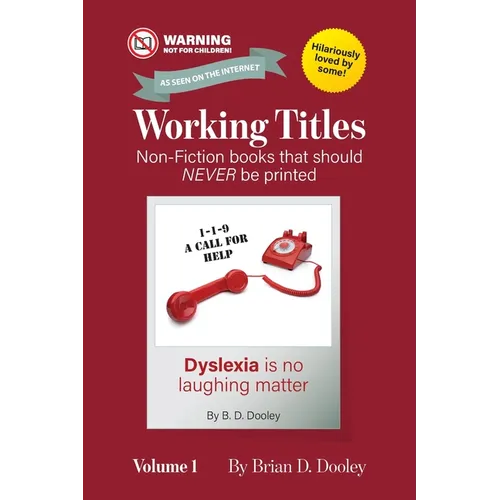 Working Titles, Volume 1: Non-Fiction books that should NEVER be printed