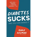 Diabetes Sucks AND You Can Handle It: Your Guide to Managing the Emotional Challenges of T1D