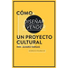 Cómo diseñar y vender un proyecto cultural
