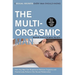The Multi-Orgasmic Man: Sexual Secrets Every Man Should Know